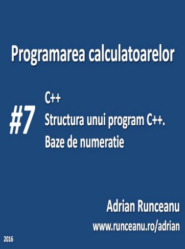7 C Structura Unui Program C Baze De Numeratie Adrian 2016 11 02Ø¢ 6 4 1 Conversia Din Baza 2 Pdf Document